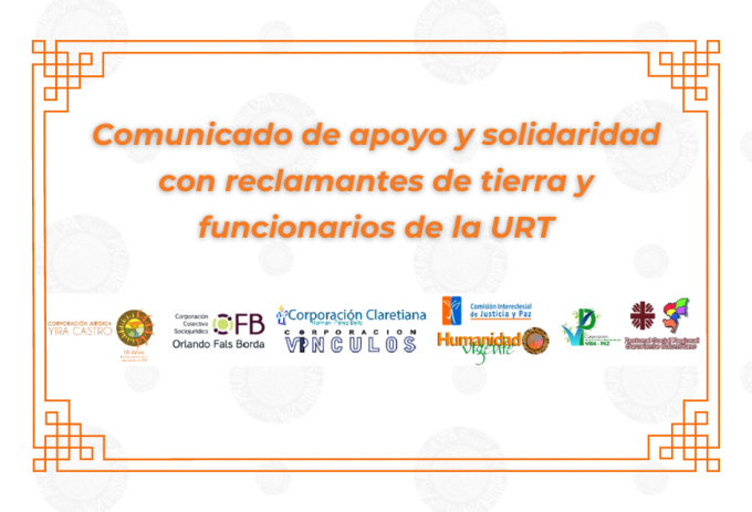Comunicado de apoyo y solidaridad con reclamantes de tierra y funcionarios de la URT