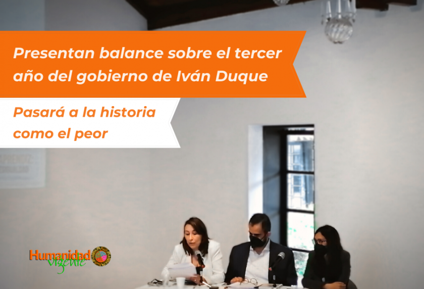 Presentan balance sobre el tercer año del gobierno de Iván Duque, pasará a la historia como el peor