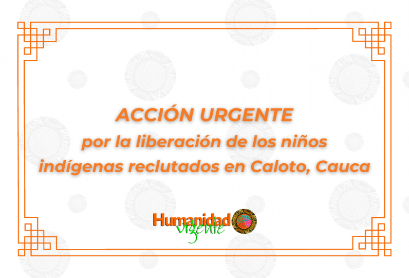 Acción urgente por la liberación de los niños indígenas reclutados en Caloto, Cauca