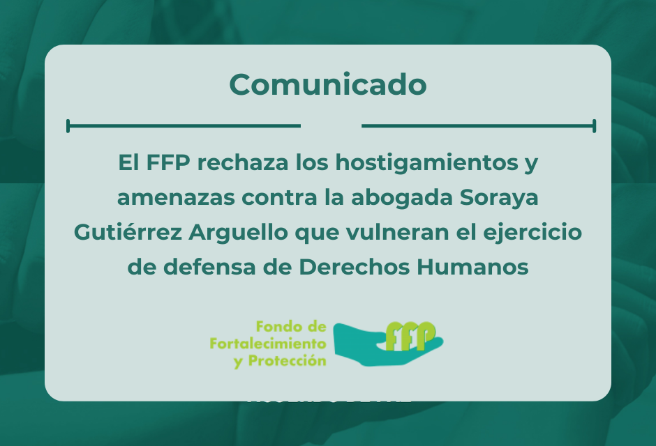 El FFP rechaza los hostigamientos y amenazas contra la abogada Soraya Gutiérrez Arguello que vulneran el ejercicio de defensa de Derechos Humanos