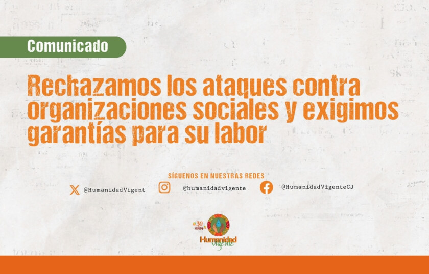 Rechazamos los ataques contra organizaciones sociales y exigimos garantías para su labor – Sitio web
